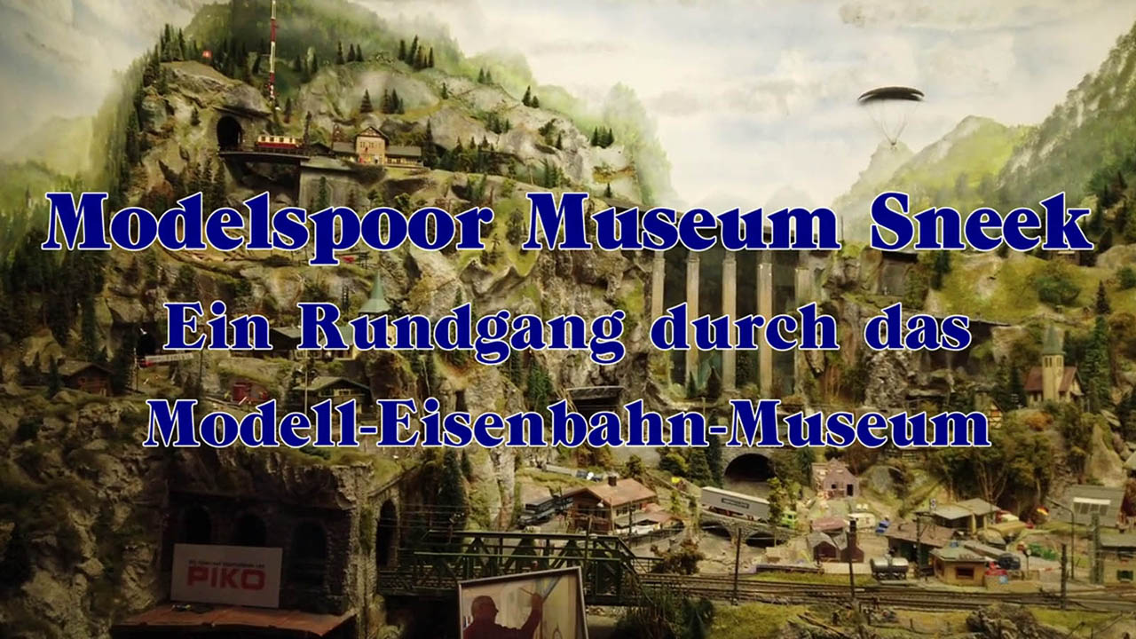Nationaal Modelspoor Museum Sneek - Modelleisenbahn-Museum der Niederlande