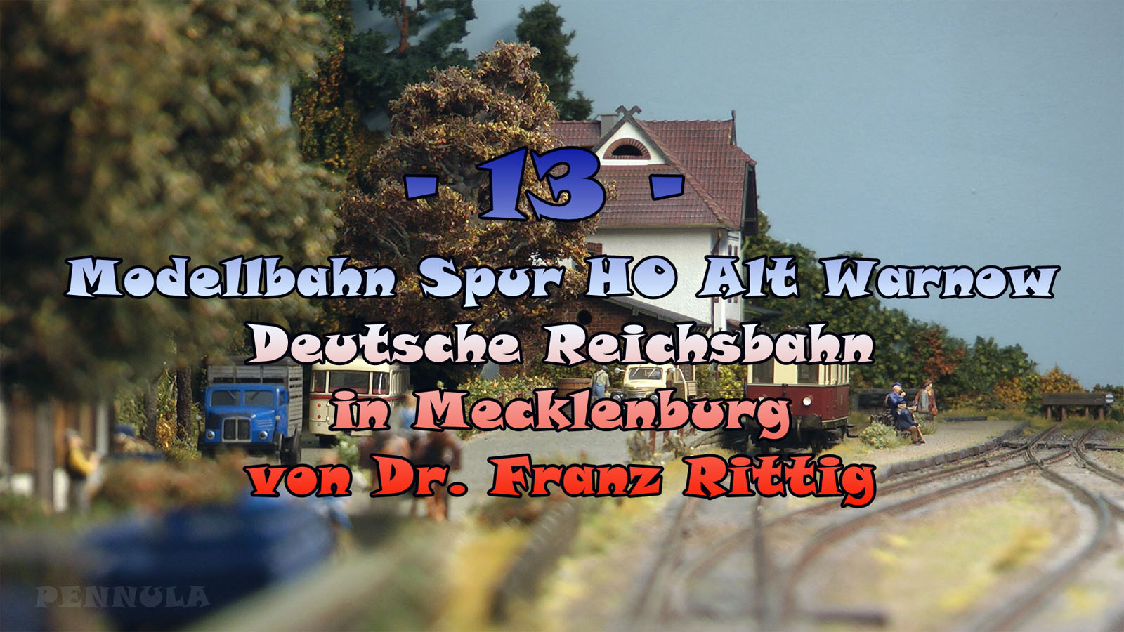 Modellbahn Alt Warnow der Deutschen Reichsbahn in Mecklenburg von Dr. Franz Rittig