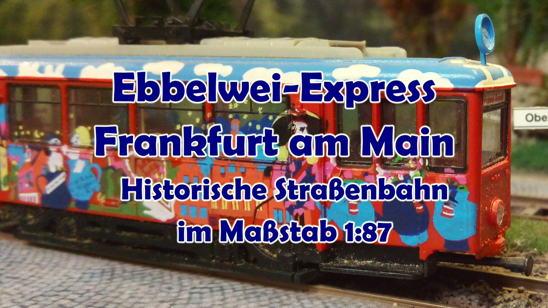 Modell-Straßenbahn Ebbelwei-Express Frankfurt am Main im Maßstab 1:87