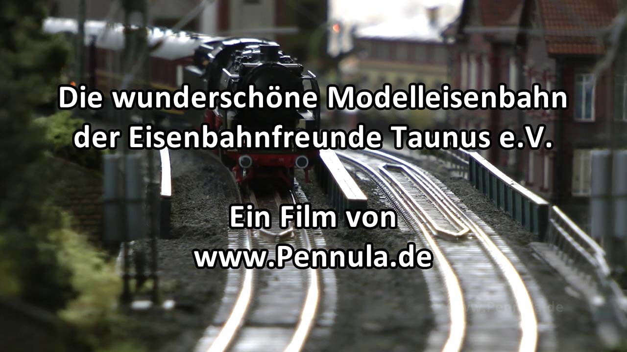 Die wunderschöne Modelleisenbahn der Eisenbahnfreunde Taunus in Spur H0