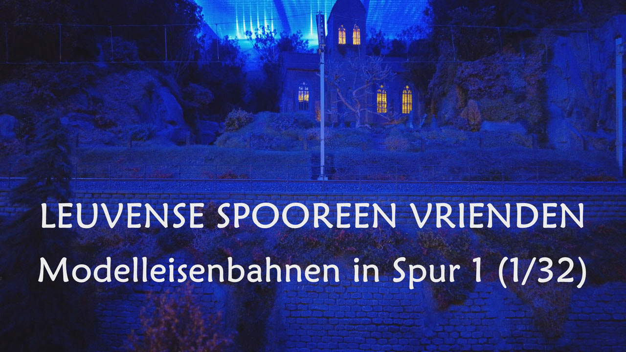 Die neue Modelleisenbahn in Spur 1 der Leuvense Spooreen Vrienden mit Märklin Lokomotiven